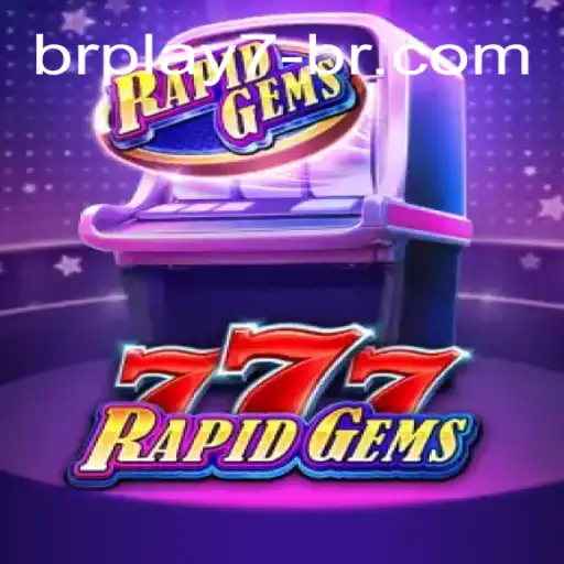 Explore the Exciting World of RapidGems777: Your Ultimate Guide